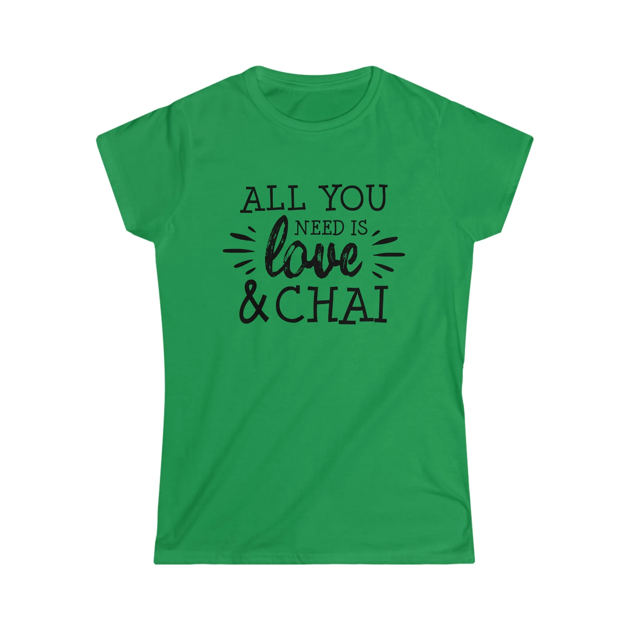 All You Need Is Love Chai Lover Shirt | Chai Love Gifts | Women's Soft Style Tee
