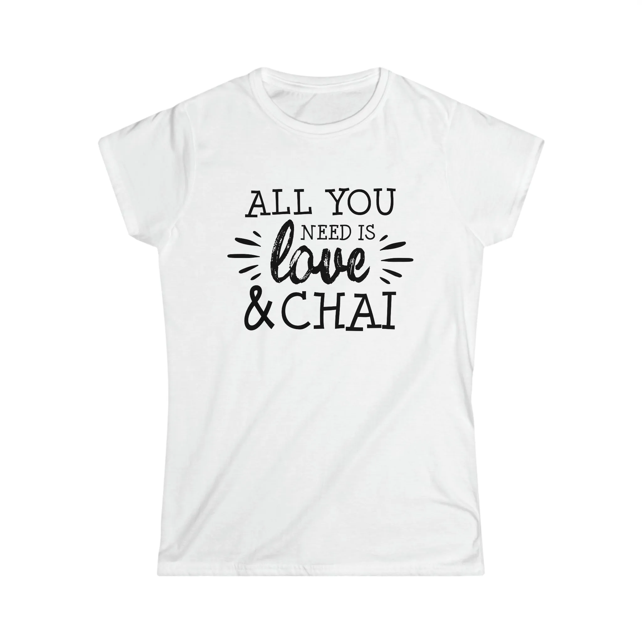 All You Need Is Love Chai Lover Shirt | Chai Love Gifts | Women's Soft Style Tee
