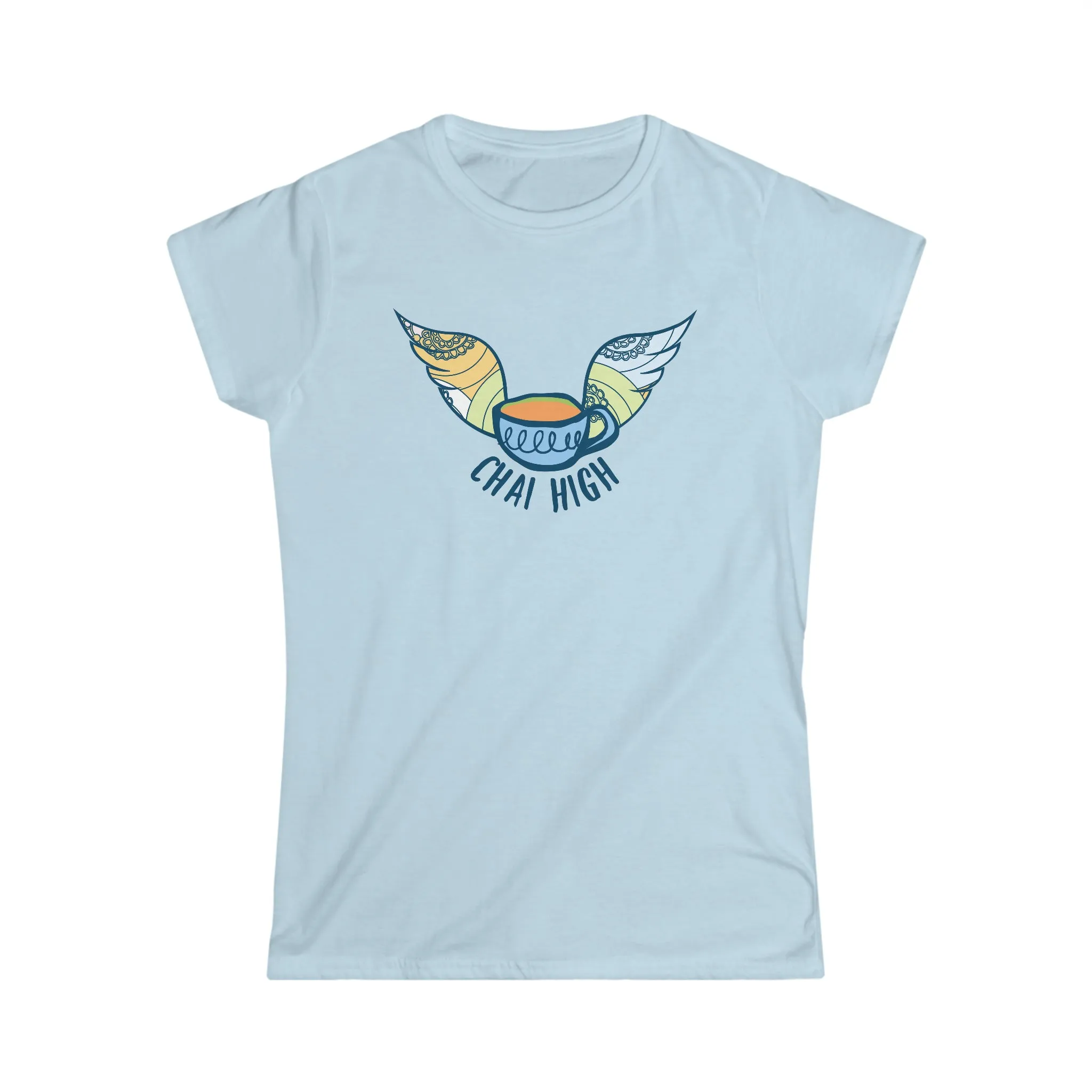 Chai High Chai Tea Shirt | Chai Tea Lover Shirt |  Tea Lover Gift | Women's Slim-fit Soft Style T-shirt